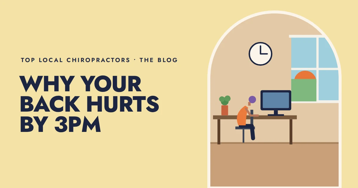 Why your back hurts by 3pm