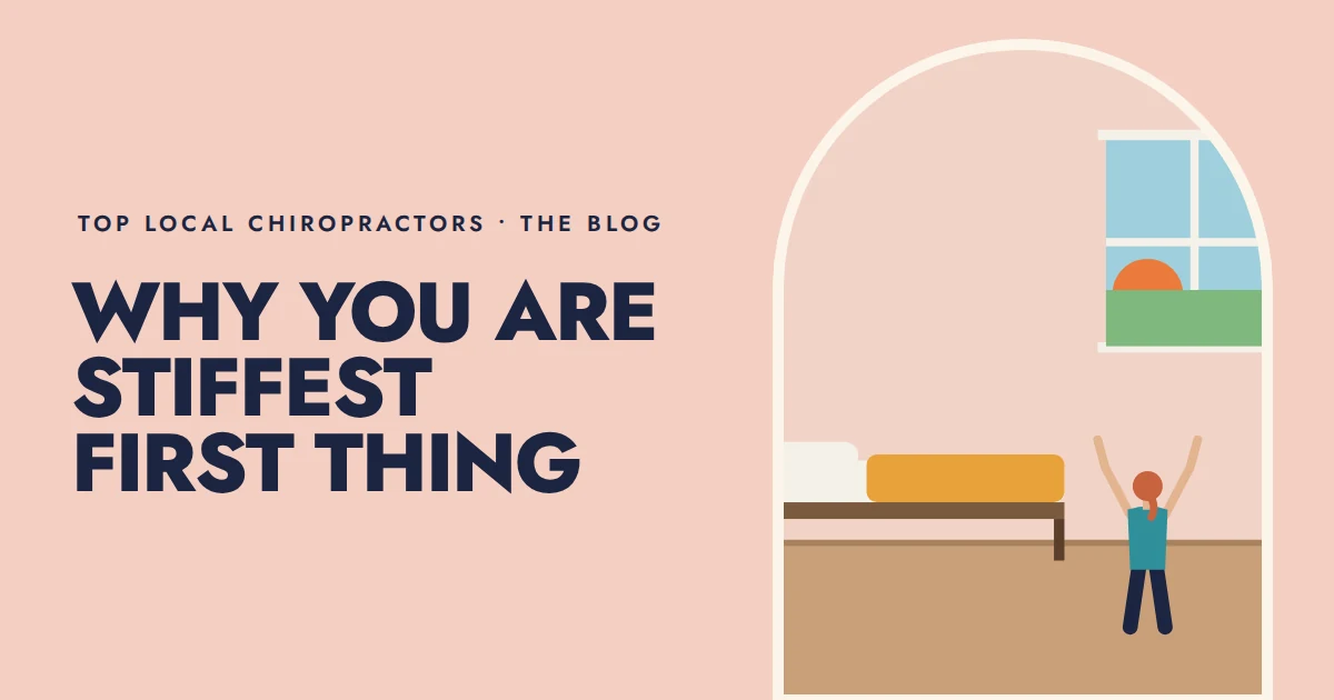 Why you are stiffest first thing