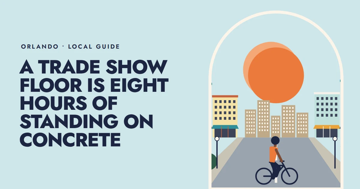 A trade show floor is eight hours of standing on concrete