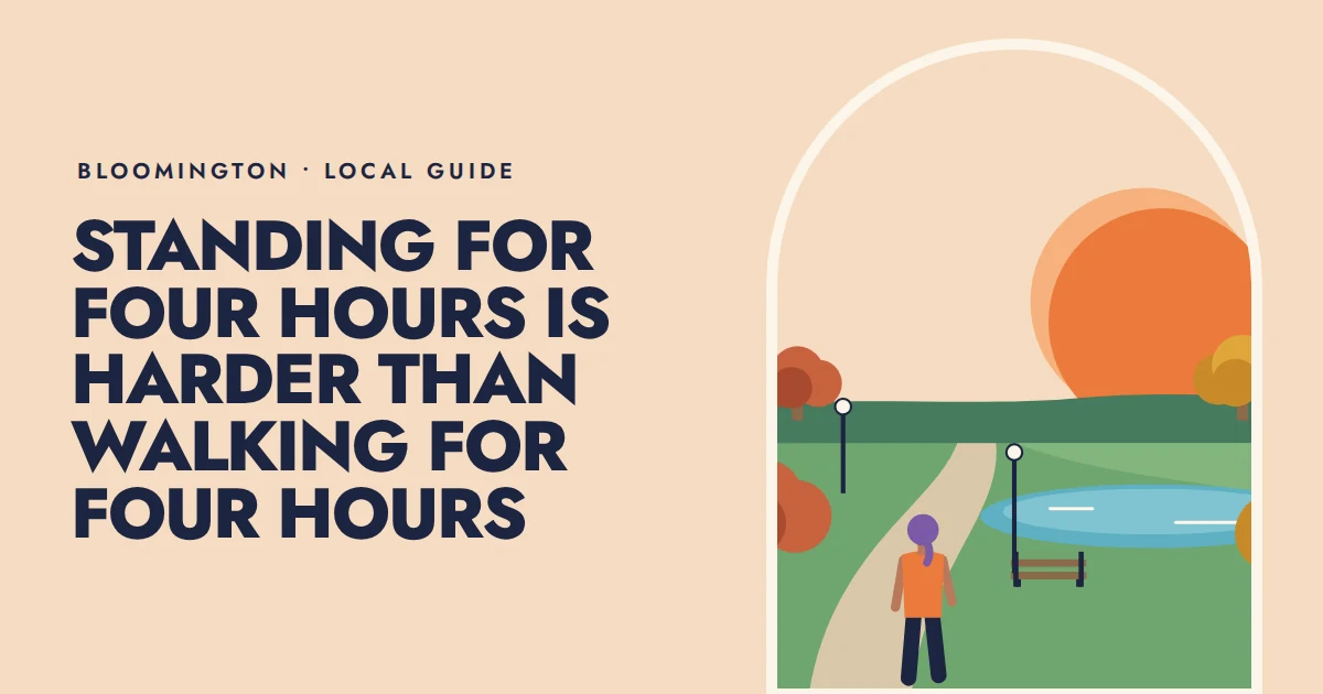 Standing for four hours is harder than walking for four hours