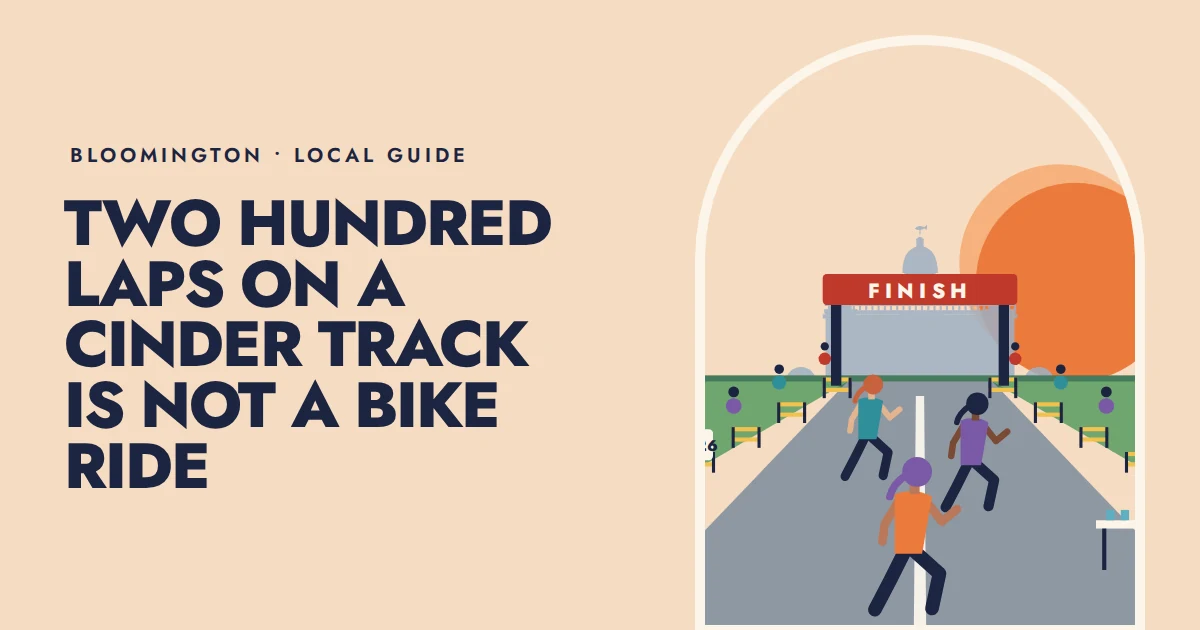 Two hundred laps on a cinder track is not a bike ride